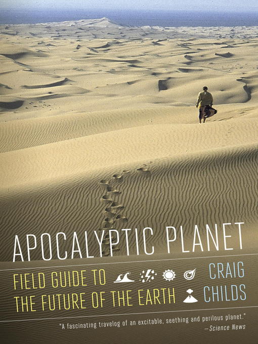 Title details for Apocalyptic Planet by Craig Childs - Available